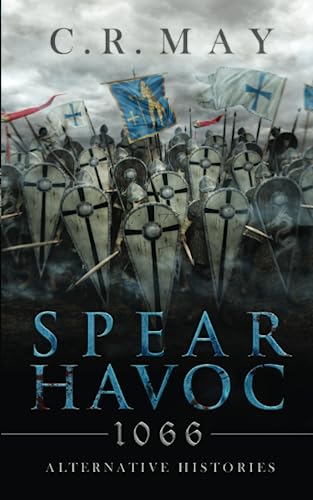 Imagen de archivo de Spear Havoc: 1066 - Alternative Histories a la venta por SecondSale