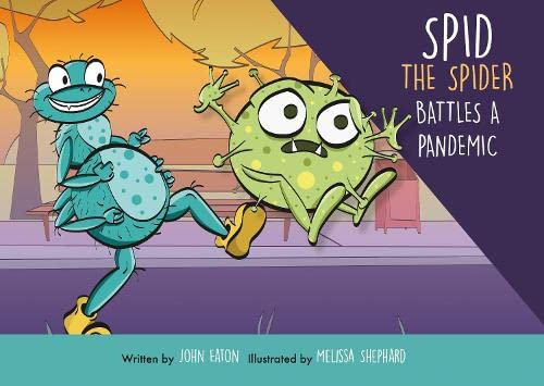 Stock image for Spid The Spider Battles A Pandemic for sale by GreatBookPrices