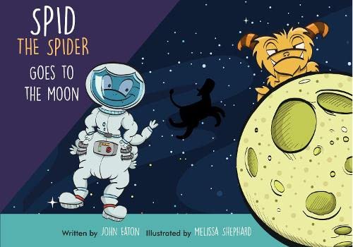 Imagen de archivo de Spid Spid the Spider is going to the Moon: and meets the Moonster, Mr Cheezy Feet: 3 a la venta por WorldofBooks