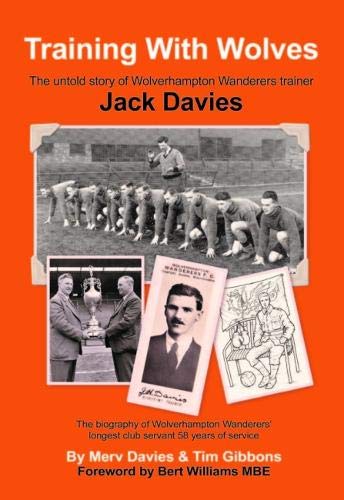 Beispielbild fr Training With Wolves: The Story of Jack Davies zum Verkauf von SN Books Ltd