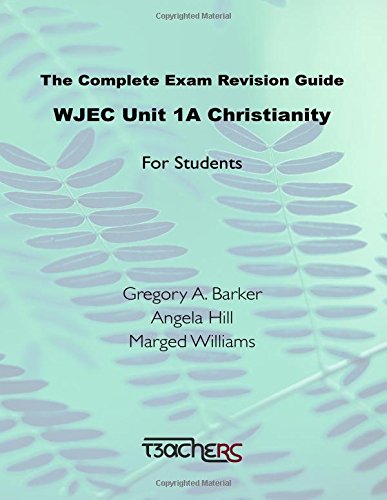 Stock image for The Complete Exam Revision Guide: WJEC Unit 1A Christianity for sale by Revaluation Books