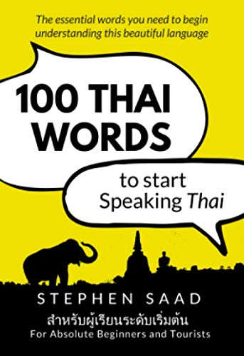 Stock image for 100 Thai words to start speaking Thai: For Absolute Beginners and Tourists for sale by Book Deals