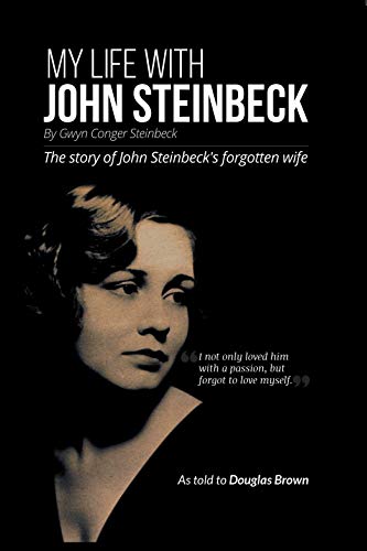 Stock image for My Life With John Steinbeck: The story of John Steinbeck's forgotten wife for sale by WorldofBooks