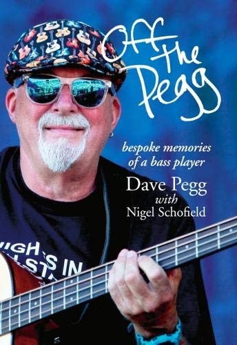 9781999678708: Off the Pegg: bespoke memories of a bass player