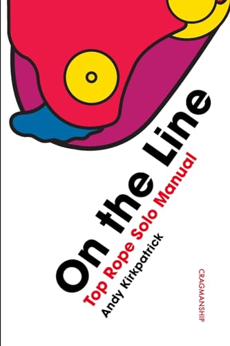 9781999700553: On the Line: Top Rope Solo Manual (Cragmanship)