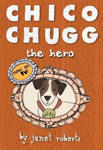Beispielbild fr Chico Chugg the Hero zum Verkauf von AwesomeBooks