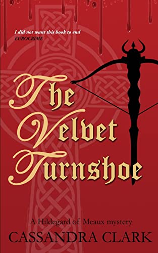 Stock image for The Velvet Turnshoe: Hildegard of Meaux Medieval Crime Series Book 2 for sale by WorldofBooks
