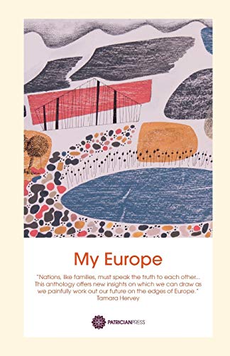 Imagen de archivo de My Europe: An Anthology (Patrician Press Anthology) a la venta por WorldofBooks