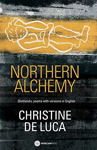 Beispielbild fr Northern Alchemy: Shetlandic Poems with Versions in English zum Verkauf von WorldofBooks