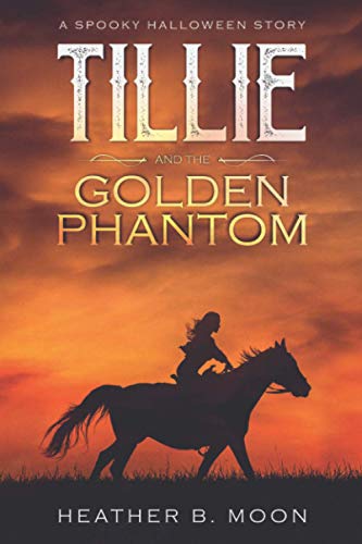 Beispielbild fr Tillie and the Golden Phantom: A Spooky Halloween Story: 1 (Spooky Stories) zum Verkauf von WorldofBooks