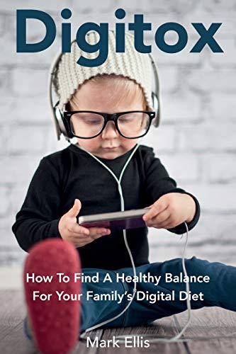 Beispielbild fr Digitox: How To Find A Healthy Balance For Your Family  s Digital Diet zum Verkauf von WorldofBooks