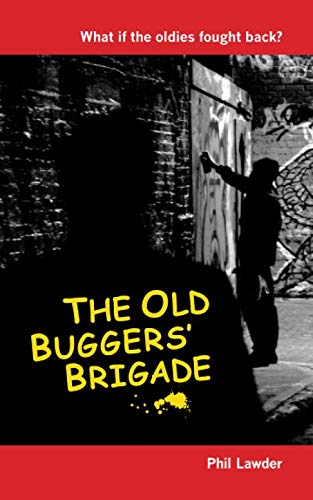 Stock image for The Old Buggers' Brigade for sale by WorldofBooks