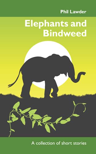 Stock image for Elephants and Bindweed for sale by PBShop.store US