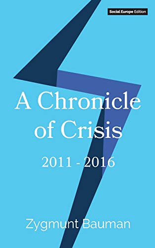 Imagen de archivo de A Chronicle of Crisis: 2011 - 2016 a la venta por HPB-Red
