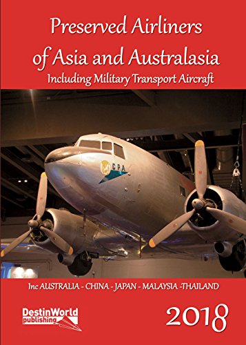 Beispielbild fr Preserved Airliners Of Asia & Australasia: Including Military Transport Aircraft zum Verkauf von Revaluation Books