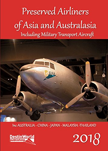 Imagen de archivo de Preserved Airliners of Asia & Australia: Including Military Transport Aircraft a la venta por ThriftBooks-Dallas