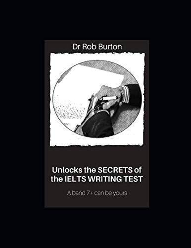 Imagen de archivo de Unlocks the SECRETS of the IELTS WRITING TEST: A band 7+ can be yours a la venta por Revaluation Books