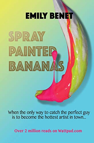 Stock image for Spray Painted Bananas for sale by Lucky's Textbooks