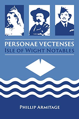 Stock image for Personae Vectenses: Isle of Wight Notables for sale by AwesomeBooks