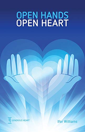 Beispielbild fr Open Hands Open Heart: Discovering God's Amazing Generosity zum Verkauf von Goldstone Books