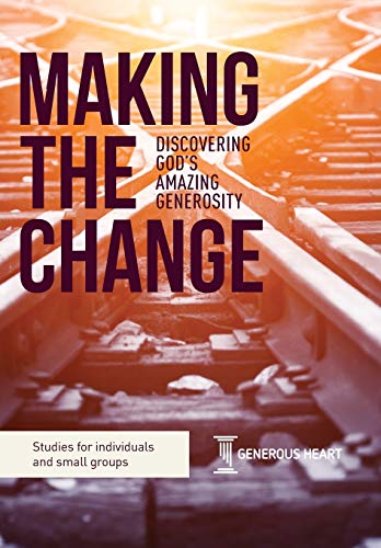 9781999729226: Making the Change: Discovering God's Amazing Generosity