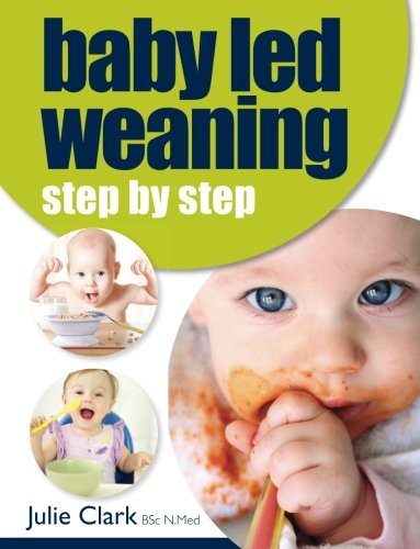 Beispielbild fr Baby Led Weaning: Step by Step zum Verkauf von WorldofBooks