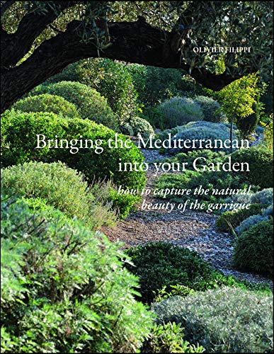 Stock image for Bringing the Mediterranean into Your Garden: How to Capture the Natural Beauty of the Mediterranean Garrigue for sale by Zoom Books Company