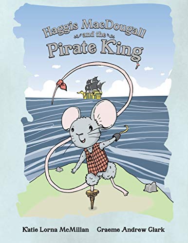 Beispielbild fr Haggis MacDougall and the Pirate King zum Verkauf von AwesomeBooks