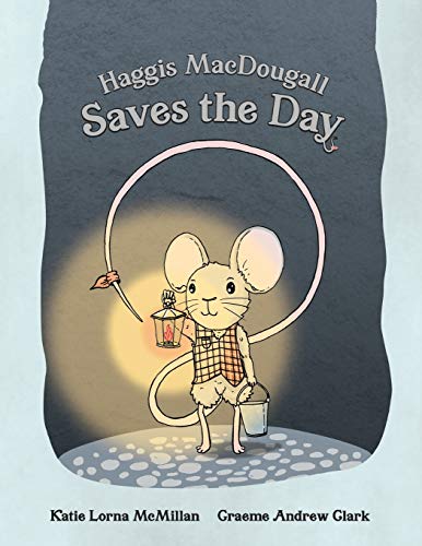 Stock image for Haggis MacDougall Saves the Day for sale by WorldofBooks