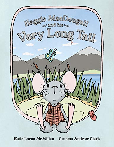 Stock image for Haggis MacDougall and his Very Long Tail for sale by AwesomeBooks