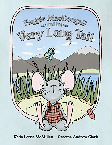 Stock image for Haggis MacDougall and his Very Long Tail for sale by WorldofBooks