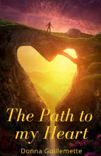 Beispielbild fr The Path to My Heart: An Inspiring Story: Healing the Fragmented Self zum Verkauf von WorldofBooks