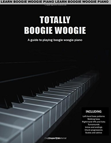 Imagen de archivo de Totally Boogie Woogie: A guide to playing boogie woogie piano a la venta por WorldofBooks