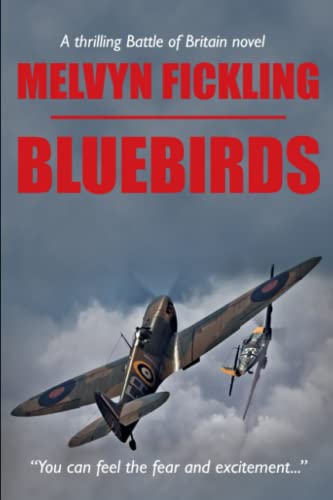 Beispielbild fr Bluebirds: A Battle of Britain Novel (The Bluebird Series) zum Verkauf von More Than Words