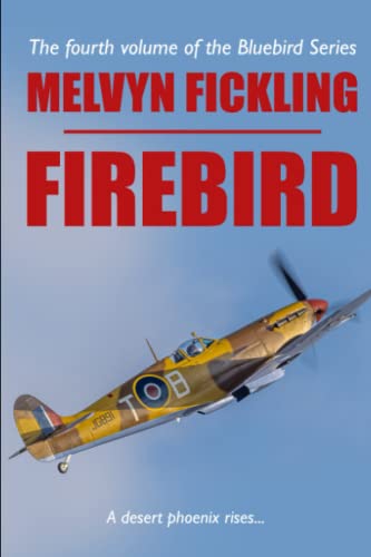 Beispielbild fr Firebird: A Desert Air Force Novel (The Bluebird Series) zum Verkauf von More Than Words