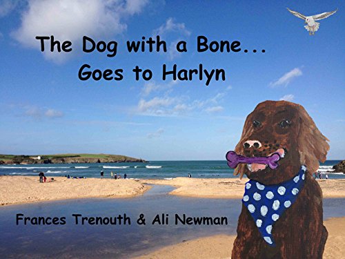 Stock image for The Dog With a Bone Goes to Harlyn for sale by WorldofBooks