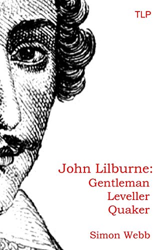 Stock image for John Lilburne: Gentleman, Leveller, Quaker for sale by GF Books, Inc.