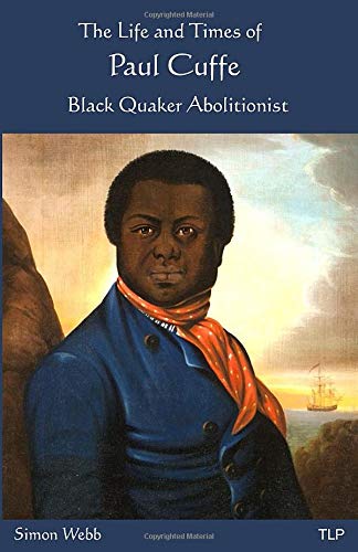 Stock image for The Life and Times of Paul Cuffe: Black Quaker Abolitionist for sale by WorldofBooks