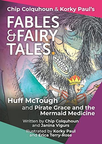 Beispielbild fr Huff McTough and Pirate Grace and the Mermaid Medicine (2) (Chip Colquhoun & Korky Paul's Fables & Fairy Tales) zum Verkauf von AwesomeBooks