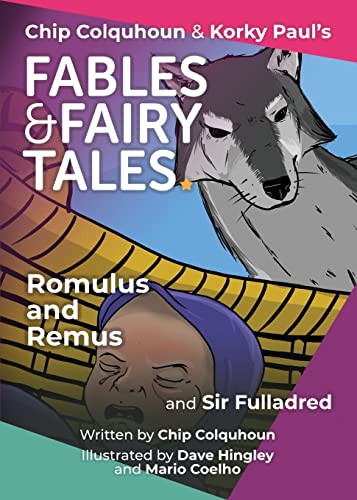 Stock image for Romulus and Remus and Sir Fulladred (10) (Chip Colquhoun & Korky Paul's Fables & Fairy Tales) for sale by Revaluation Books