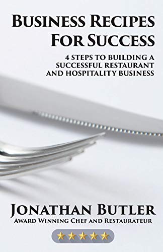 Beispielbild fr Business Recipes for Success: Four Steps to Building a Successful Restaurant and Hospitality Business zum Verkauf von WorldofBooks