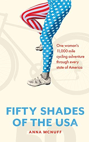 Imagen de archivo de 50 Shades Of The USA: One womans 11,000 mile cycling adventure through every state of America a la venta por KuleliBooks