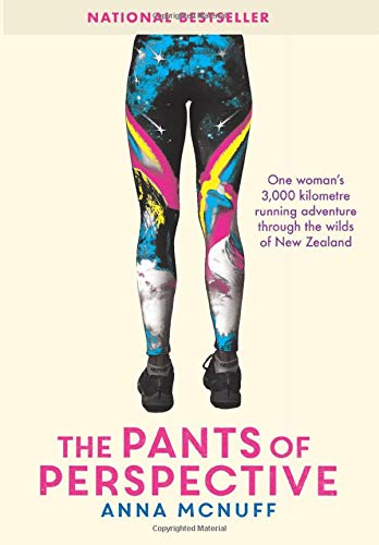 Stock image for The Pants Of Perspective: One woman's 3,000 kilometres running adventure through the wilds of New Zealand (Anna's Adventures) for sale by GF Books, Inc.