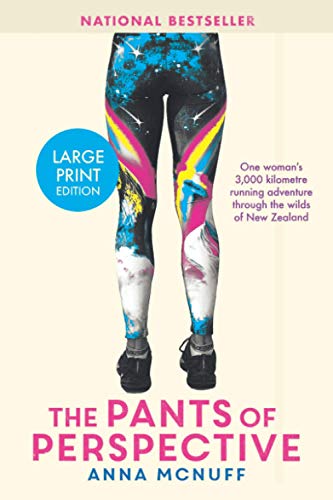 Stock image for The Pants of Perspective: One woman's 3,000 kilometre running adventure through the wilds of New Zealand: One woman's 3,000 kilometres running . wilds of New Zealand: 1 (Anna's Adventures) for sale by Bahamut Media