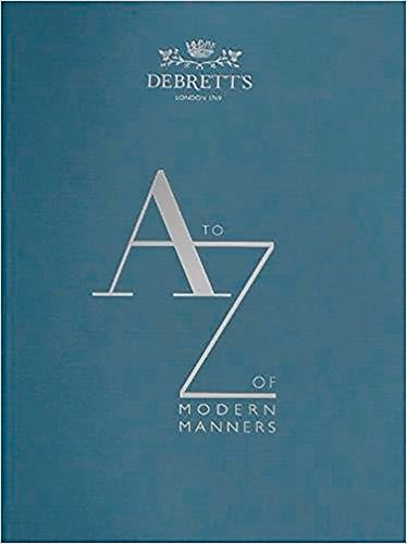 Beispielbild fr A-Z of Modern Manners (Debretts) zum Verkauf von WorldofBooks