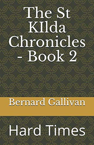 Stock image for The St KIlda Chronicles - Book 2: Hard Times for sale by GF Books, Inc.