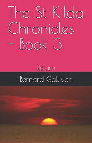 Stock image for The St Kilda Chronicles - Book 3: Return for sale by GF Books, Inc.