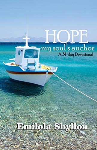 Stock image for Hope, my soul's anchor: A 31- day devotional for sale by Lucky's Textbooks
