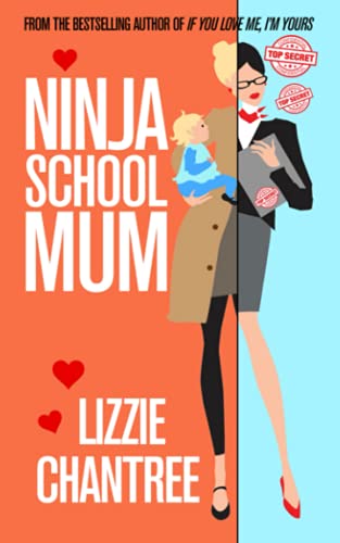 Stock image for Ninja School Mum: A totally addictive, feel-good romance read, that you won't want to put down! for sale by AwesomeBooks