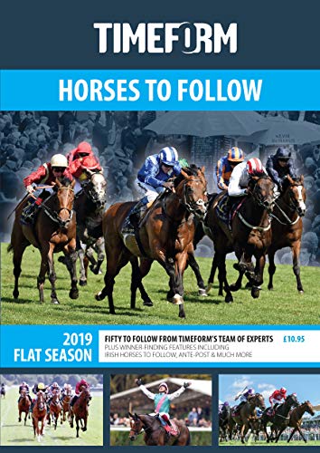 Beispielbild fr TIMEFORM HORSES TO FOLLOW 2019 FLAT SEASON: A TIMEFORM RACING PUBLICATION zum Verkauf von WorldofBooks